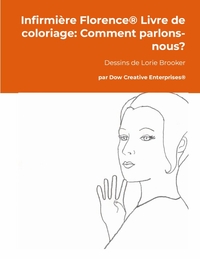 Infirmière Florence® Livre de coloriage: Comment parlons-nous?