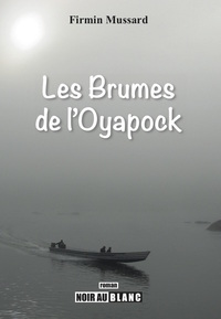 LES BRUMES DE L'OYAPOCK