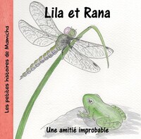 LILA ET RANA, UNE AMITIE IMPROBABLE