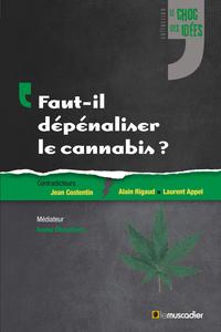 FAUT IL DEPENALISER LE CANNABIS