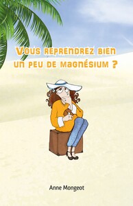 Vous reprendrez bien un peu de magnésium ?