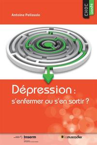 DEPRESSION   S ENFERMER OU S EN SORTIR