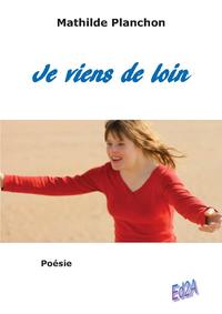 Je viens de loin - poésie