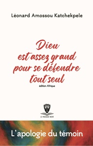 Dieu est assez grand pour se défendre tout seul