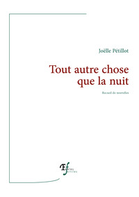 TOUT AUTRE CHOSE QUE LA NUIT