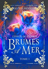 Brumes à Mer - L'Envol du Faucon (T1)