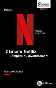 L'EMPIRE NETFLIX - L'EMPRISE DU DIVERTISSEMENT