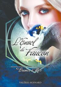 Brumes à Mer, L'Envol du Faucon