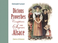 DICTONS PROVERBES COMPTINES ET AUTRES SAGESSES D'ALSACE