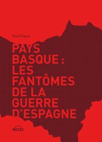 Pays basque - les fantômes de la guerre d'Espagne