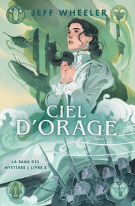 LA SAGA DES MYSTERES - T03 - CIEL D'ORAGE