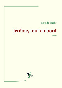 Jérôme, tout au bord