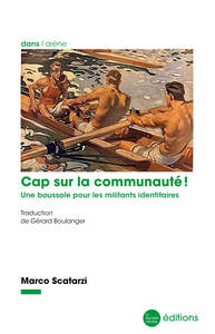 CAP SUR LA COMMUNAUTE ! - UNE BOUSSOLE POUR LES MILITANTS IDENTITAIRES