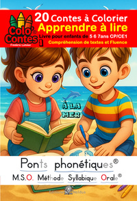 Apprendre à LIRE : 20 Colo'Contes 1 à la mer en MSO Méthode Syllabique Orale  + ponts phonétiques