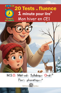 20 Tests de fluence - 1 minute pour lire - Mon hiver en CE1 - en MSO Méthode Syllabique Orale DYS