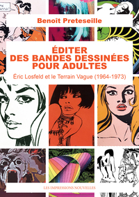 EDITER DES BANDES DESSINEES POUR ADULTES - ERIC LOSFELD ET L