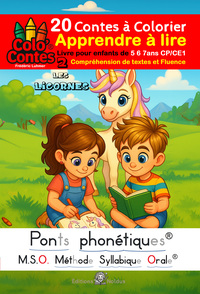 Apprendre à LIRE : 20 Colo'Contes 2 Les licornes en MSO Méthode Syllabique Orale + ponts phonétiques