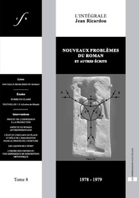 Nouveaux problèmes du roman et autres écrits - Tome 8