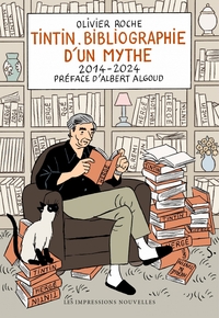 Tintin - Bibliographie d’un mythe 2014-2024