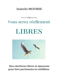 VOUS SEREZ REELLEMENT LIBRES