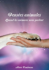 PENSEES ANIMALES - QUAND LES ANIMAUX NOUS PARLENT