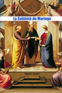 LA SAINTETE DU MARIAGE