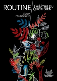 ROUTINE - THEATRE DU QUOTIDIEN