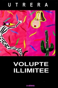 VOLUPTE ILLIMITEE