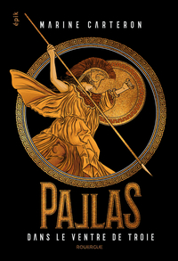 PALLAS - TOME 1 - VOL01 - DANS LE VENTRE DE TROIE