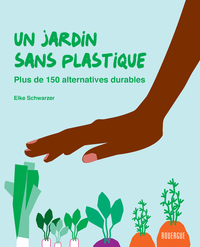 Un jardin sans plastique