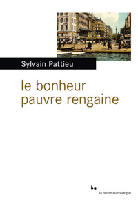 Le bonheur pauvre rengaine