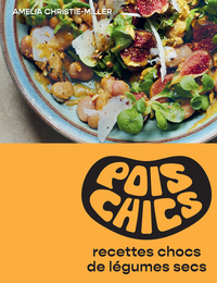POIS CHICS - RECETTES CHOCS DE LEGUMES SECS