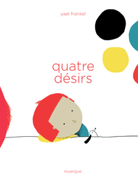 QUATRE DESIRS - ILLUSTRATIONS, COULEUR