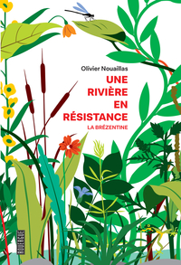 Une rivière en résistance