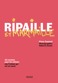 RIPAILLE ET MARMAILLE