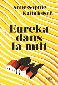 EUREKA DANS LA NUIT