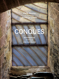 CONQUES - MOYENAGEUSE, MYSTIQUE, CONTEMPORAINE