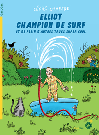 Elliot champion de surf et de plein d'autres trucs super cool