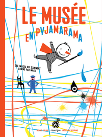 LE MONDE EN PYJAMARAMA - T06 - MUSEE EN PYJAMARAMA - ILLUSTRATIONS, COULEUR
