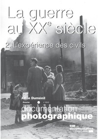 La guerre au XXe siècle - tome 02 l'expérience des civils - numéro 8043