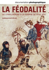 La féodalité, de Charlemagne à la guerre de cents ans DP - numéro 8095