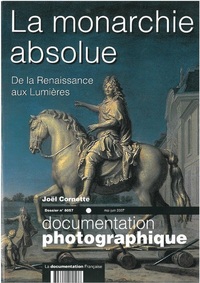 La Monarchie absolue - numéro 8057 mai-juin 2007 - de la renaissance aux lumières