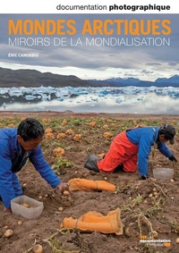 Mondes arctiques - miroirs de la mondialisation - numéro 8080 mars-avril 2011