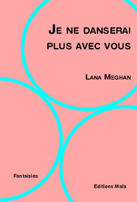 Je ne danserai plus avec vous