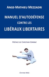 Manuel d’autodéfense  contre les  libéraux libertaires