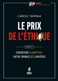 LE PRIX DE L'ETHIQUE : L AVENTURE KARETHIC, ENTRE OMBRES ET LUMIERES