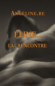 ÉLINE... LA RENCONTRE