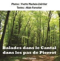BALADES DANS LE CANTAL DANS LES PAS DE PIERROT