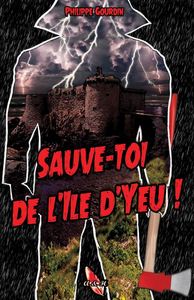 SAUVE-TOI DE L’ÎLE D’YEU