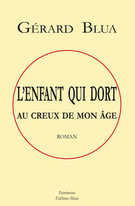 L'enfant qui dort au creux de mon âge